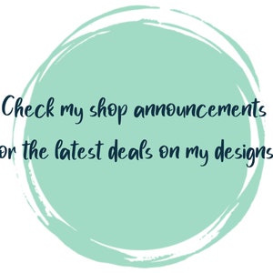 May include: A light green circle with a white outline and the text "Check my shop announcements for the latest deals on my designs!" in dark blue.