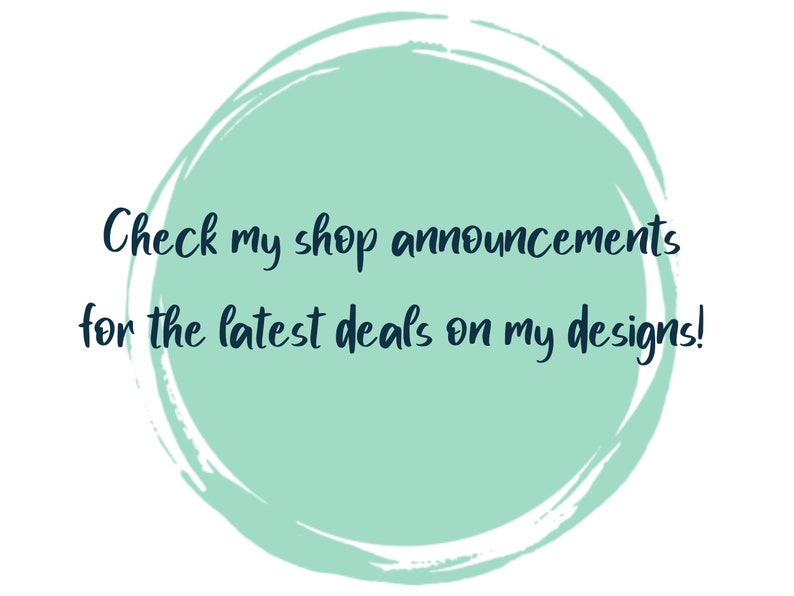 May include: A light green circle with a white outline and the text "Check my shop announcements for the latest deals on my designs!" in dark blue.