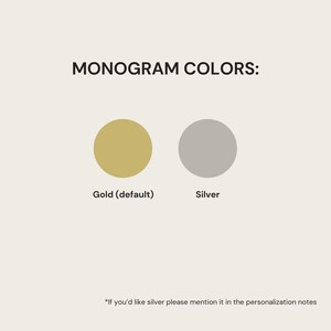 two monogram colors: gold (default) and silver.