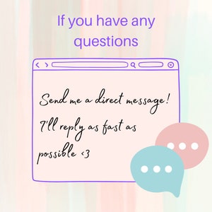 If you have any questions, send me a direct message. I will reply as fast as possible.