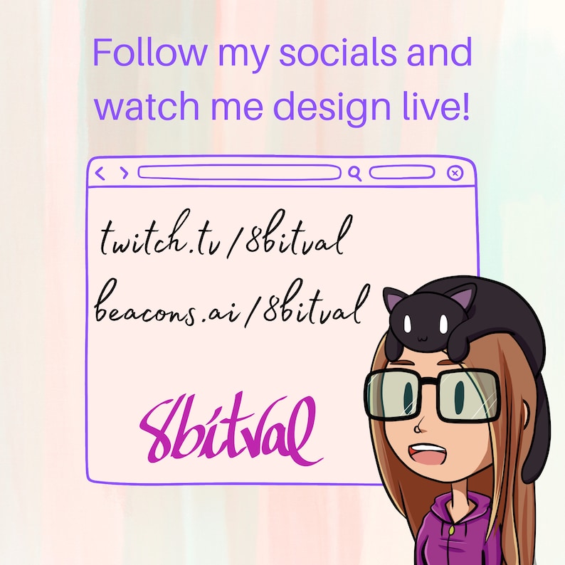 Follow my socials and watch me design live at twitch.tv/8bitval. link.bio/8bitval for all other links.
