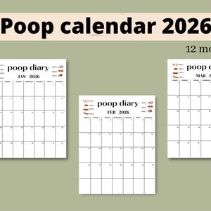 May include: A calendar with the text "Poop calendar 2026" and "12 month" at the top. Three individual monthly calendars are displayed, labeled "poop diary" with the months of January, February, and March 2026.