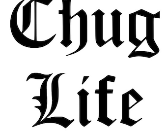 CHUG LIFE SVG Water Bottle Label