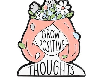 Grow positive thoughts enamel pin badge, Feminist pin badge, brooch, the future is female, mental health matters