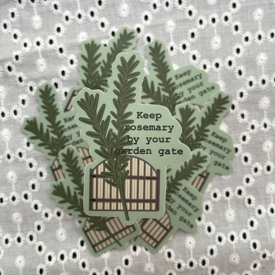 Keep Rosemary by Your Garden Gate Sticker Rosemary Decal Etsy