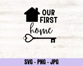 Digitale download voor ons eerste huisontwerp - svg, png, jpg l First Home l Nieuwe huiseigenaren