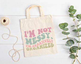 „I'm not Messy I'm Creatively Organised“-Einkaufstasche, Einkaufstasche aus 100 % umweltfreundlicher Bio-Baumwolle, tägliche Einkaufstasche, trendiges Boho-Einkaufstaschen-Design