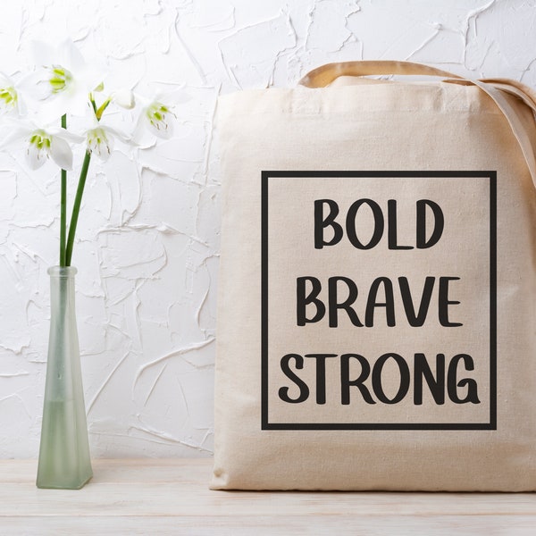 Bold Brave Strong Tote Bag, 100% Organic Eco-Friendly Cotton Tote Bag, Daily Shopping Bag,Trendy Inspirational Tote Bag Design, Gift for Mom