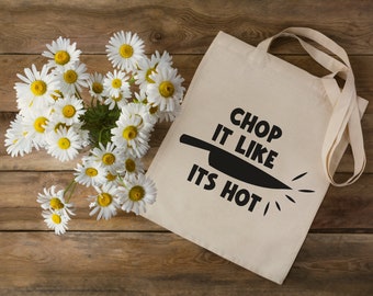 „Chop It Like Its Hot“-Einkaufstasche, 100 % umweltfreundliche Bio-Baumwoll-Einkaufstasche, Einkaufstasche, trendiges Küchen-Einkaufstaschen-Design, Muttertagsgeschenk