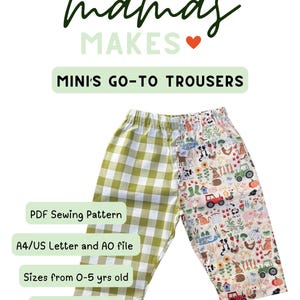 May include: A pair of trousers featuring a split design with one leg in a green and white gingham check and the other in a multi-colored farm-themed print. Text includes "mama's MAKES", "MINI'S GO-TO TROUSERS", "PDF Sewing Pattern", "A4/US Letter and AO file", "Sizes from 0-5 yrs old", and "Beginner Friendly".