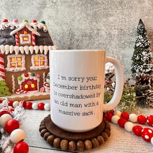 Taza de cumpleaños de diciembre / Taza divertida / Taza divertida de Navidad / Taza para él / Taza para ella / Taza de café divertida /