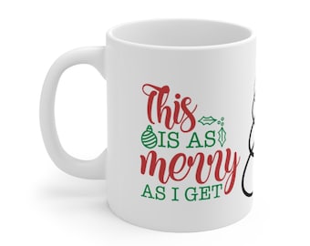 Taza navideña "This Is As Merry As I Get" (Esto es lo más alegre que puedo ser), divertida taza de café navideña