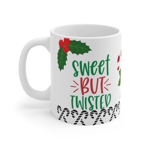 SWEET But Twisted - CHRISTMAS Gift MUG, Coffee Mug, Special Christmas Gift, Secret Santa, Stocking Gift, Novelty Fun Mug, Fun Mug 11oz