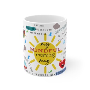 My MINDFUL Morning Mug. Mindfulness Gift, Law of Attraction, Motivational Mug, Self Care, Affirmation, Wellbeing, Mental Health 11oz