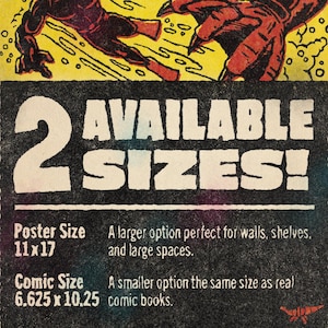 May include: A vintage comic book advertisement with the text "2 AVAILABLE SIZES!" The poster size is 11x17 inches, and the comic size is 6.625 x 10.25 inches. The top of the image features a yellow background with red and black comic book art.