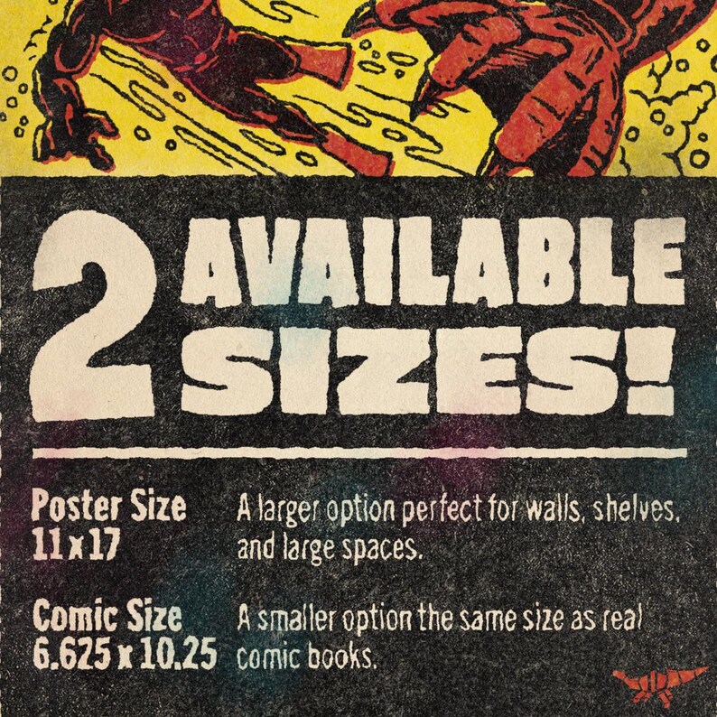 May include: A vintage comic book advertisement with the text "2 AVAILABLE SIZES!" The poster size is 11x17 inches, and the comic size is 6.625 x 10.25 inches. The top of the image features a yellow background with red and black comic book art.