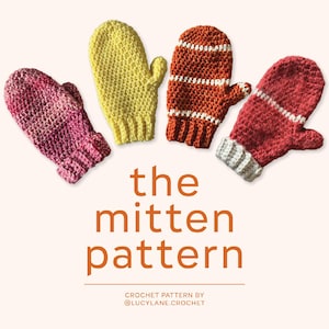 Peut inclure: Quatre mitaines au crochet de différentes couleurs : rose, jaune, orange et rouge. Les mitaines ont des rayures blanches. Le texte « the mitten pattern » est écrit en orange sous les mitaines. Le texte « CROCHET PATTERN BY @LUCYLANE.CROCHET » est écrit en noir sous le texte orange.