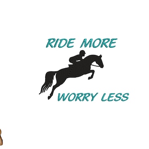 Ride more worry less: Embroidery design