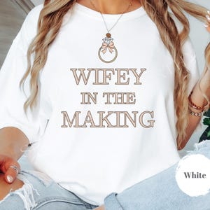 Wifey in the Making Shirt, Bride To Be T-Shirt for Engagement Party, Bridal Shower Gift, Wedding Tee for Future Mrs, Cute Fiancé Shirt