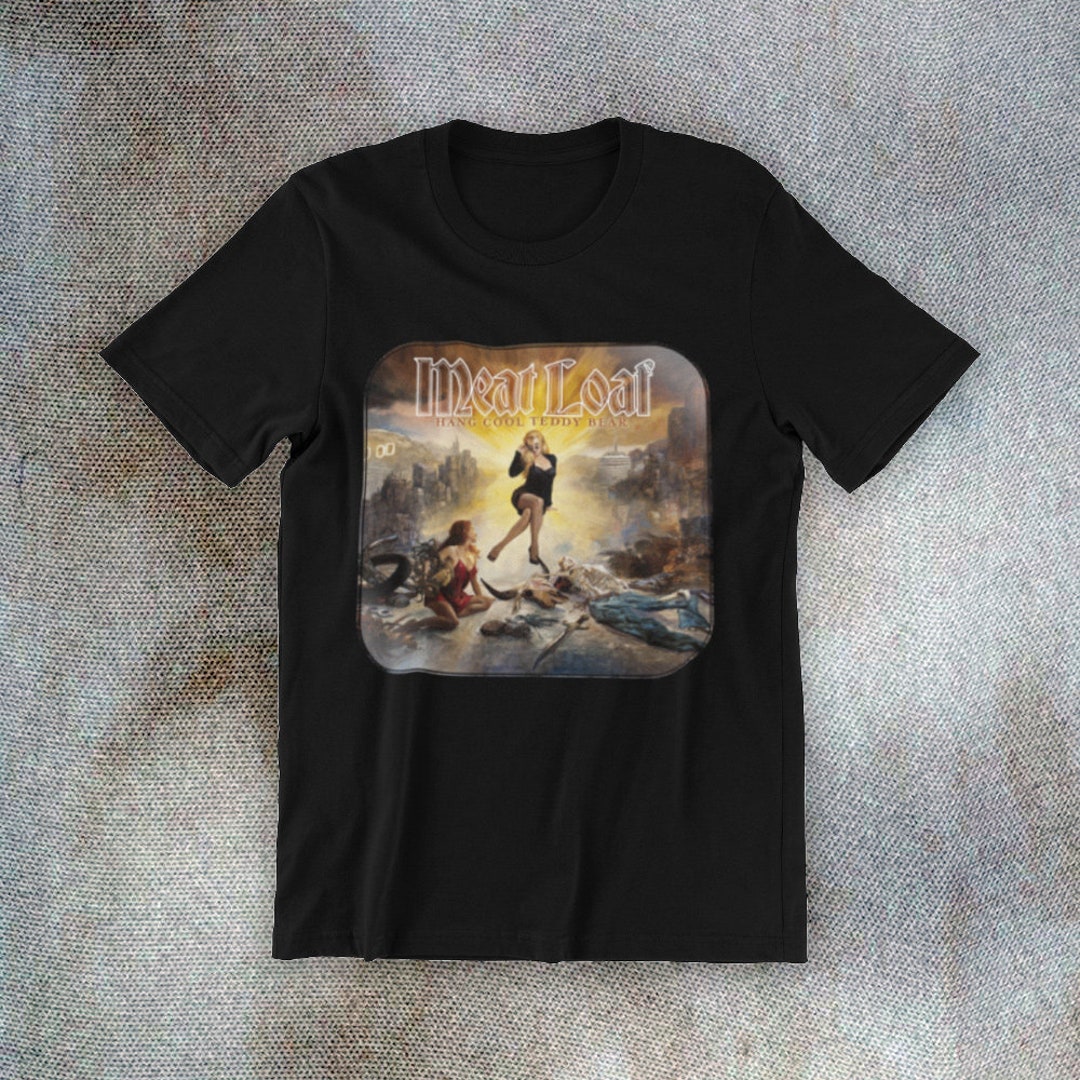 Meatloaf Hang Cool Teddy Bear Tshirt Etsy