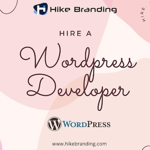 May include: Pink and white graphic with the text "Hire a Wordpress Developer" and the Wordpress logo. The text "Hire Branding" is in the top right corner of the image.