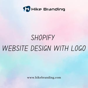 May include: A pink and blue watercolour background with the text "Hike Branding" in black, a logo of a stylized "H" in blue, the text "SHOPIFY" in black, the text "WEBSITE DESIGN WITH LOGO" in black, and the text "www.hikebranding.com" in black.