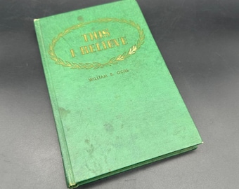 Vintage Religious Book 1951 This I Believe Ochs Hardcover Green Gold Christian