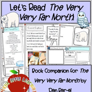 The Very Very Far North Novel Study, Book Companion, Book Activities