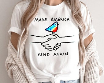 Make America Kind Again Shaking Hands Dove Peace Hope & Love T-Shirt