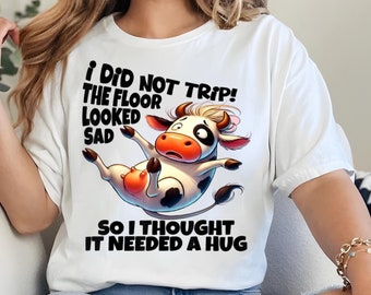 Funny Cow Farming T-Shirt - I Did Not Trip The Floor Looked Sad Tee for Farmers, Animal Lovers, Farm Humor Gift, Quirky Farming Apparel