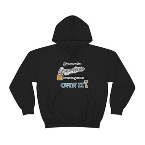 Agonize or  Own It Hooded Sweatshirt