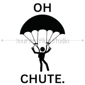 Oh Chute. | 4 Image Design Bundle | PNG, JPG, SVG } Digitals