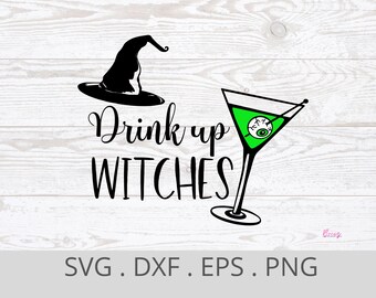 Drink up witches svg, witch svg, Halloween svg, witch svg, funny Halloween svg, Halloween shirt svg, witch cut files, Halloween clipart