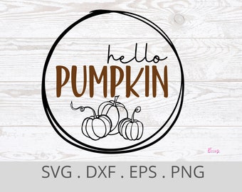 Hello pumpkin svg, pumpkin svg, pumpkin sign svg, digital download, circuit cut file, dxf, png