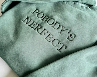 Embroidered Pobody’s Nerfect Sweatshirt – Funny Typo Quote Crewneck – Witty Minimalist Shirt – Punny Mental Health Gift