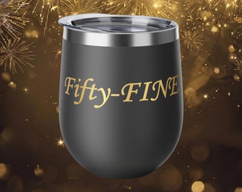 Fifty Fine Wine Tumbler