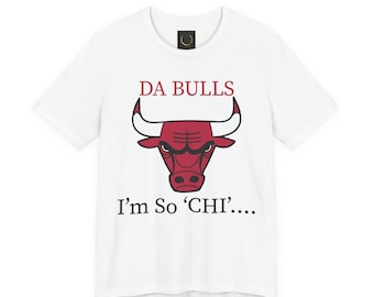 DA BULLS I'm So Chi! T-Shirt