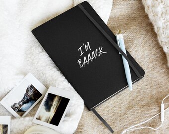 I'm Back - Hardcover bound notebook