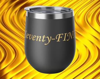 Seventy Fine Wine Tumbler