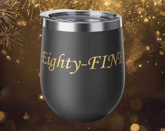 Eighty Fine Wine Tumbler