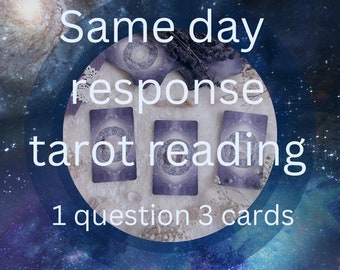Tarot reading same day response 1 question 3 cards