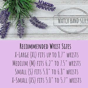 May include: Image with text: "WATCH BAND SIZES" and "RECOMMENDED WRIST SIZES". Wrist sizes are listed as: X-Large fits up to 22.1 cm wrists, Medium fits 15.7 cm to 19.1 cm wrists, Small fits 14.7 cm to 17.3 cm wrists, and X-Small fits 12.7 cm to 14.5 cm wrists. Purple flowers and greenery are in the background.
