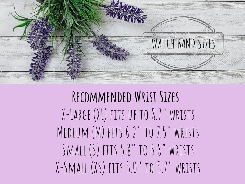 May include: Image with text: "WATCH BAND SIZES" and "RECOMMENDED WRIST SIZES". Wrist sizes are listed as: X-Large fits up to 22.1 cm wrists, Medium fits 15.7 cm to 19.1 cm wrists, Small fits 14.7 cm to 17.3 cm wrists, and X-Small fits 12.7 cm to 14.5 cm wrists. Purple flowers and greenery are in the background.