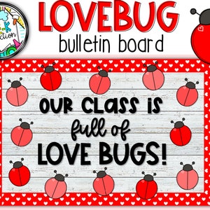 Love Bug Bulletin Board | February Bulletin Board | Valentine&#39;s Day Love Bugs Classroom Decor