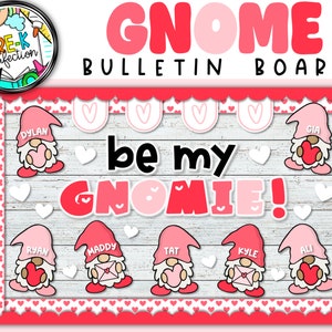 Valentine&#39;s Day Gnome Bulletin Board | Be my Gnomie Bulletin Board | Valentine&#39;s Day Gnome Classroom Decor