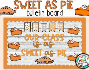 Sweet as Pie Bulletin Board | Thanksgiving Bulletin Board | Digital Download | Bulletin Board Kit