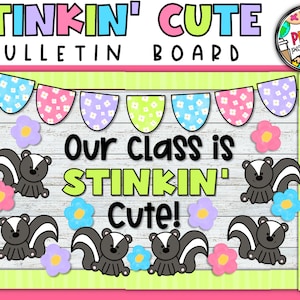 Baby Skunk Bulletin Board | Stinkin&#39; Cute Class Decor | Digital Download | Bulletin Board Kit