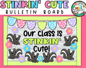 Baby Skunk Bulletin Board | Stinkin' Cute Class Decor | Digital Download | Bulletin Board Kit