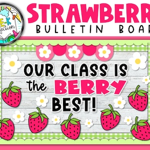 Summer Strawberry Bulletin Board | Spring Bulletin Decor | Summer Bulletin Board | The Berry Best Class!