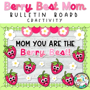 Mother&#39;s Day Bulletin Board , Mother&#39;s Day Craft, Mother&#39;s Day Decor and Display, Berry Best Mom, Berry Best Mum
